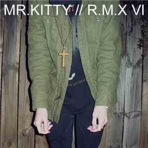 Mr.Kitty - R.M.X VI download flac