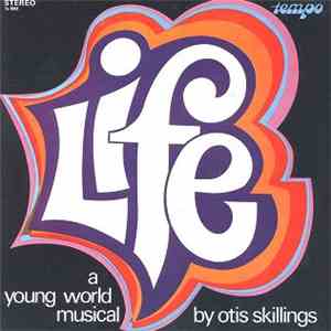 Otis Skillings - Life - A Young World Musical FLAC album