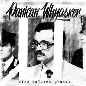 Panican Whyasker - Sick Colored Planet download flac