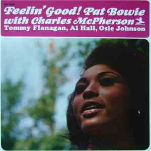 Pat Bowie & Charles McPherson - Feelin' Good ! download flac