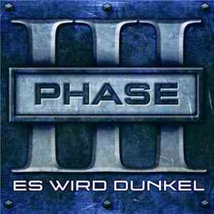 Phase III - Es Wird Dunkel download flac
