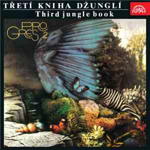Progres 2 - Třetí Kniha Džunglí download flac