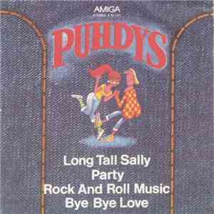 Puhdys - Long Tall Sally / Party / Rock And Roll Musik / Bye Bye Love download flac