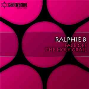 Ralphie B - Face Off / The Holy Grail download flac
