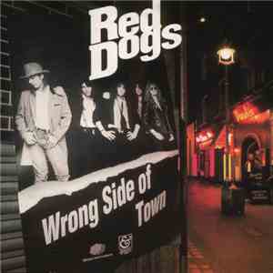 Red Dogs - Wrong Side Of Town download flac