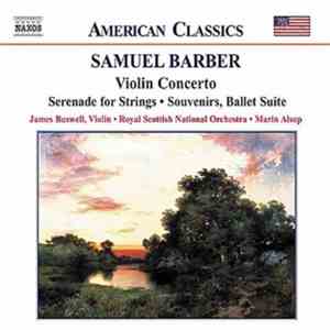 Samuel Barber - James Buswell • Royal Scottish National Orchestra • Marin Alsop - Violin Concerto • Music For A Scene From Shelley • Souvenirs (Ballet Suite) download flac
