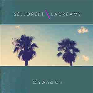 Sellorekt/LA Dreams - On And On download flac