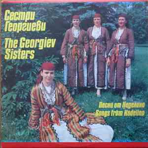 Сестри Георгиеви / The Georgiev Sisters - Песни От Неделино / Songs From Nedelino download flac