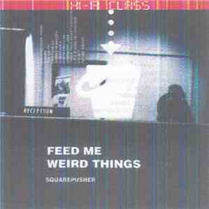 Squarepusher - Feed Me Weird Things download flac
