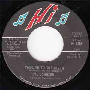 Syl Johnson - Take Me To The River / Could I Be Falling In Love download flac