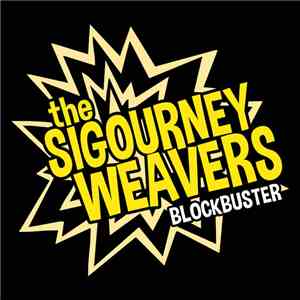 The Sigourney Weavers - Blockbuster download flac