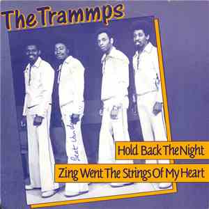 The Trammps - Hold Back The Night / Zing Went The Strings Of My Heart download flac