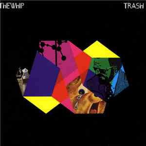 The Whip - Trash download flac