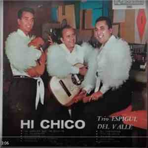 Trio Espiguel Del Valle - Hi Chico download flac