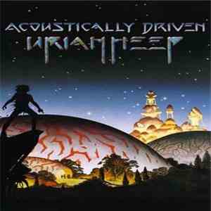 Uriah Heep - Acoustically Driven FLAC album