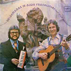 Valdemaras Ir Algis Frankoniai - Dainuoja Valdemaras Ir Algis Frankoniai download flac