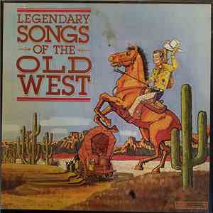 Various - Legendary Songs Of The Old West download flac
