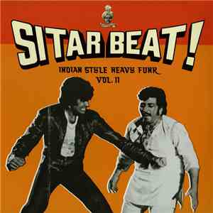 Various - Sitar Beat! Indian Style Heavy Funk Vol. II download flac