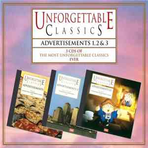 Various - Unforgettable Classics - Advertisements 1, 2 & 3 download flac