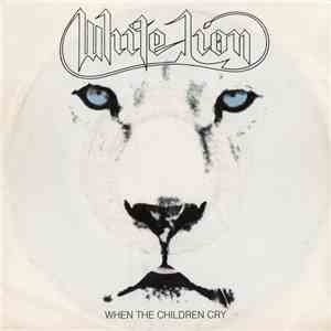 White Lion - When The Children Cry download flac
