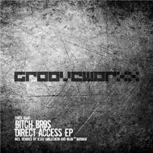 Bitch Bros - Direct Access EP download flac