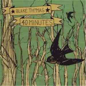 Blake Thomas - 40 Minutes download flac