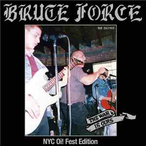 Brute Force  - The War Is Ours (NYC Oi! Fest Edition) download flac