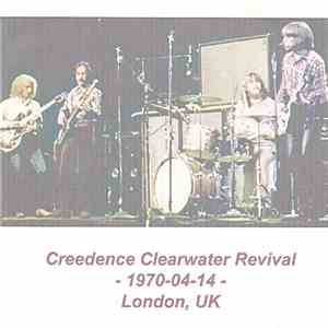 Creedence Clearwater Revival - 1970-04-14 - London, UK download flac