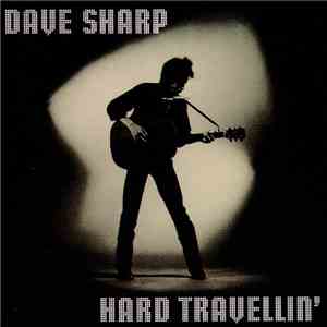 Dave Sharp - Hard Travellin' download flac