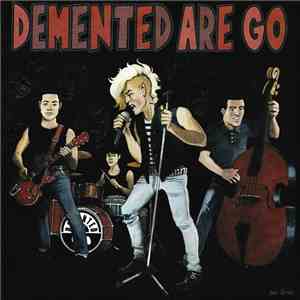 Demented Are Go - Rubber Rock download flac