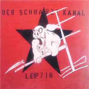 Der Schwarze Kanal  - Leipzig download flac