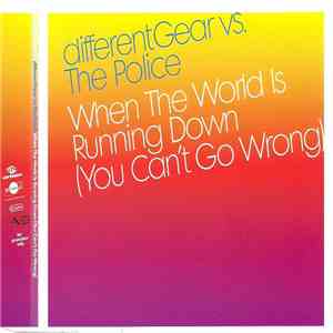 differentGear Vs. The Police - When The World Is Running Down (You Can't Go Wrong) download flac