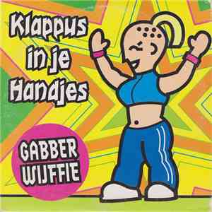 Gabberwijffie - Klappus In Je Handjes download flac