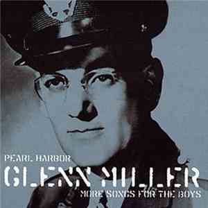 Glenn Miller - Pearl Harbor : More Songs For The Boys download flac