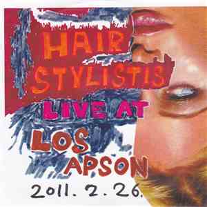 Hair Stylistics - Live At Los Apson 2011.2 26 download flac