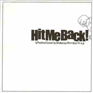 Hit Me Back - 8 Positive Tunes To Shake Yer Bon-Bon To E.P. download flac