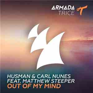Husman & Carl Nunes Feat. Matthew Steeper - Out Of My Mind download flac