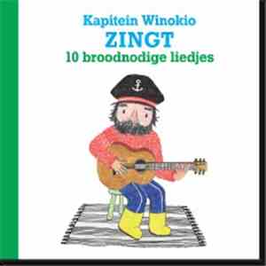 Kapitein Winokio - Zingt 10 Broodnodige Liedjes download flac