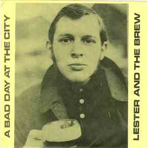 Lester And The Brew - A Bad Day At The City download flac