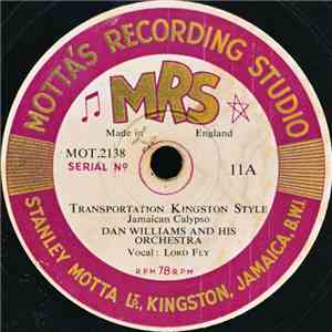Lord Fly, Dan Williams And His Orchestra - Transportation Kingston Style / Blu-Lu-Lup download flac