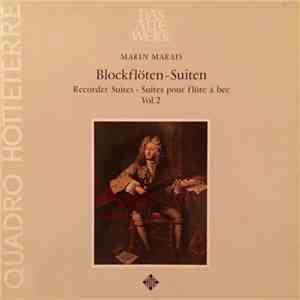 Marin Marais, Quadro Hotteterre - Blockfloten-Suiten Vol. 2 download flac