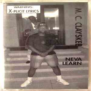 M.C. Clayskee - Neva Learn download flac
