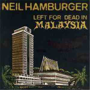 Neil Hamburger - Left For Dead In Malaysia download flac