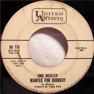 Onie Wheeler - Wanted For Robbery / Who Put Out The Fire download flac