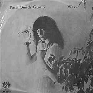 Patti Smith Group - Wave download flac
