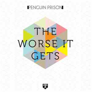 Penguin Prison - The Worse It Gets download flac