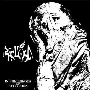 Reclusa / Degenerate Slug - In The Throes Of Seclusion/Degenerate Slug download flac