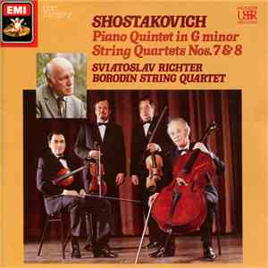 Shostakovich, Sviatoslav Richter, Borodin String Quartet - Piano Quintet In G Minor Op. 57 / String Quartets No. 7 & 8 download flac