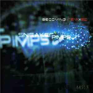 Sneaker Pimps - Becoming Remixed download flac
