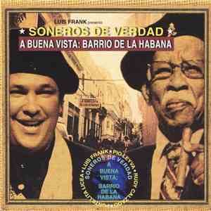 Soneros De Verdad - A Buena Vista: Barrio De La Habana download flac